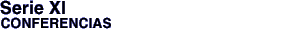 Serie XI: Conferencias